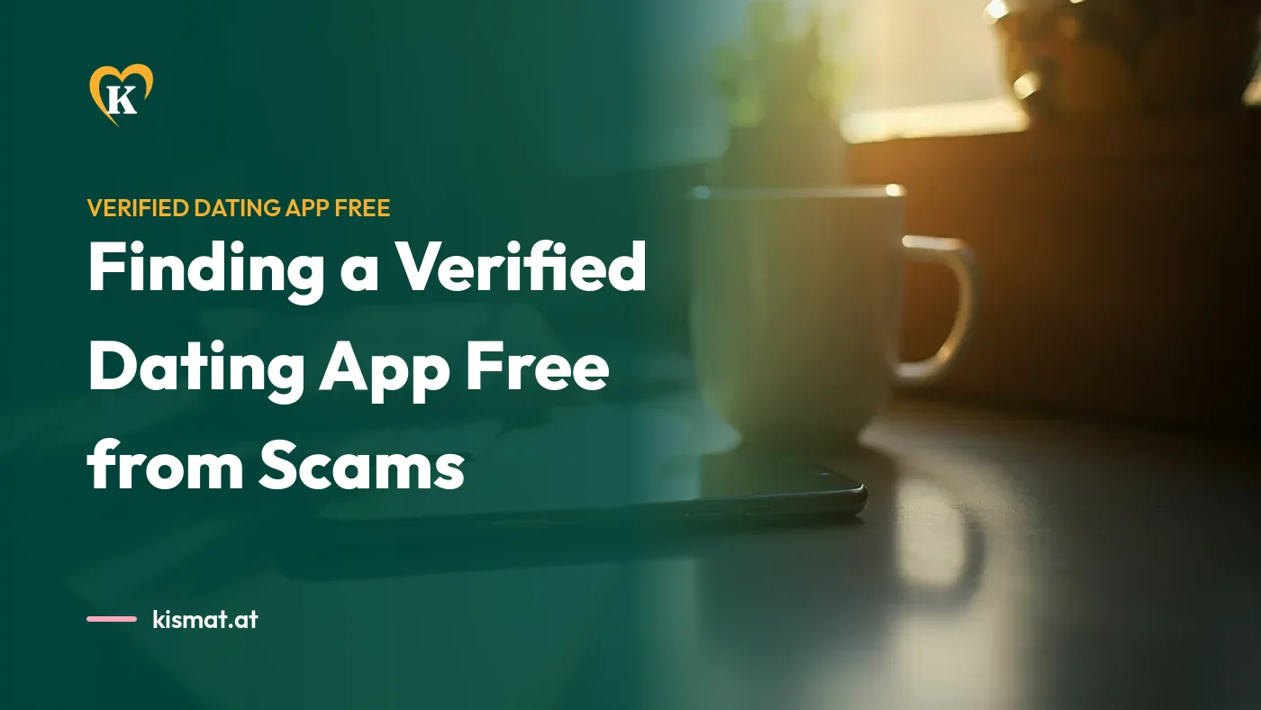 Kismat blog: Finding a Verified Dating App Free from Scams