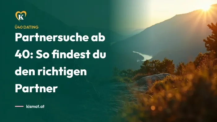 Kismat Blog: Partnersuche ab 40: So findest du den richtigen Partner