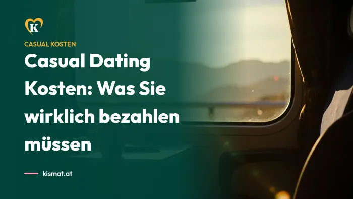 Kismat Blog: Casual Dating Kosten: Was Sie wirklich bezahlen müssen